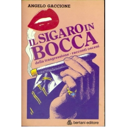 Angelo Gaccione - Il sigaro in bocca
